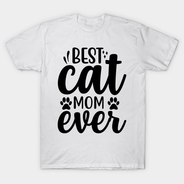 Best mom cat ever T-Shirt by Art Cube